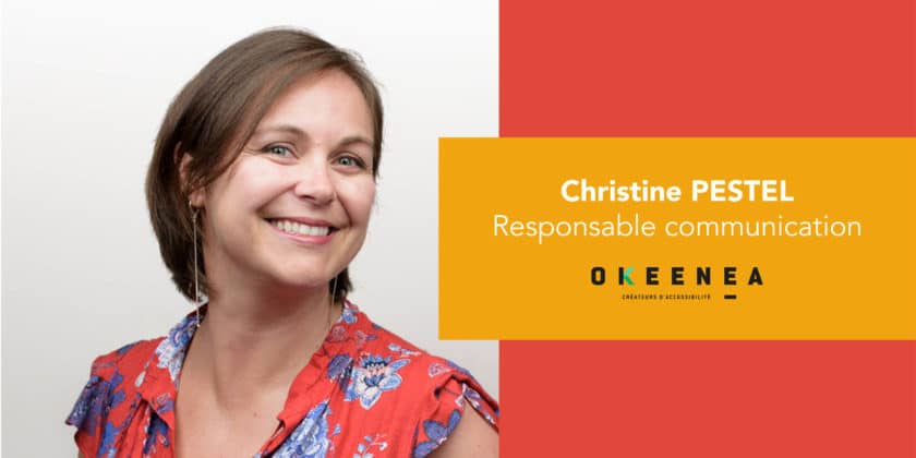 Témoignage de Christine Pestel, Responsable communication chez Okeenea